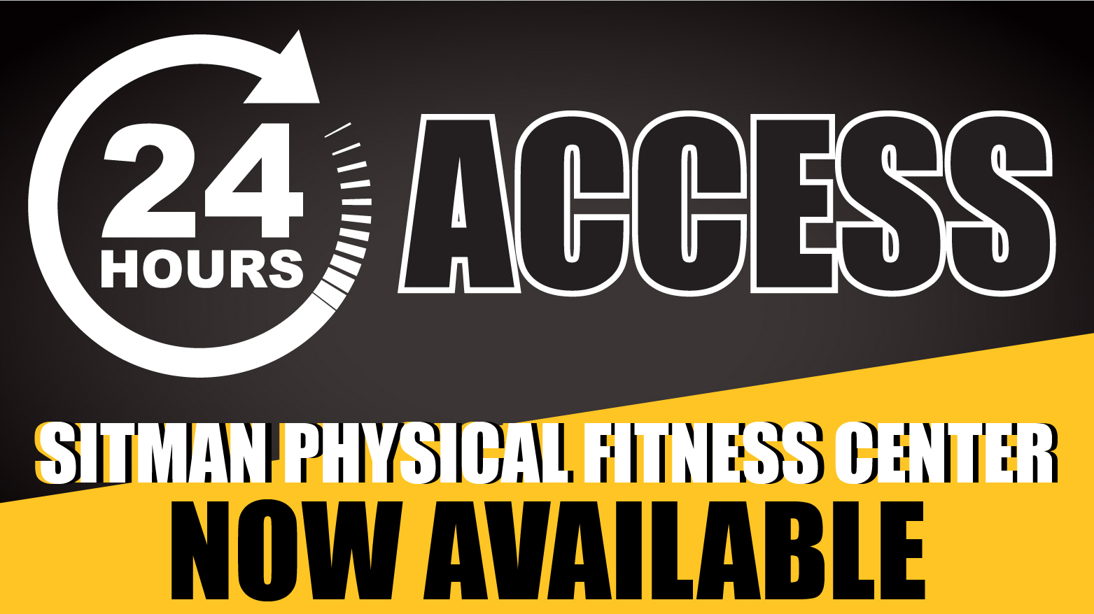 24 Hour Access at Sitman Physical Fitness Center 24 Hour Access at Sitman Physical Fitness Center