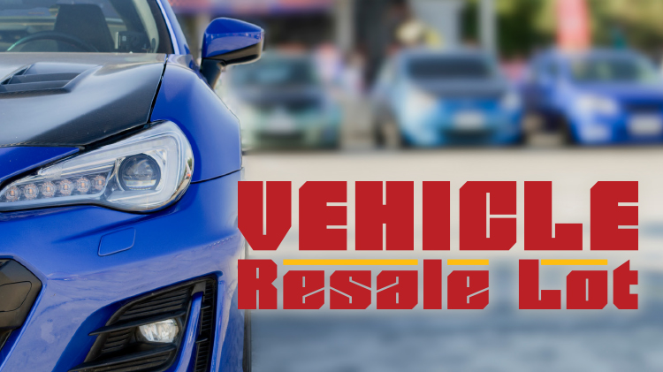 Vehicle Resale Lot Vehicle Resale Lot